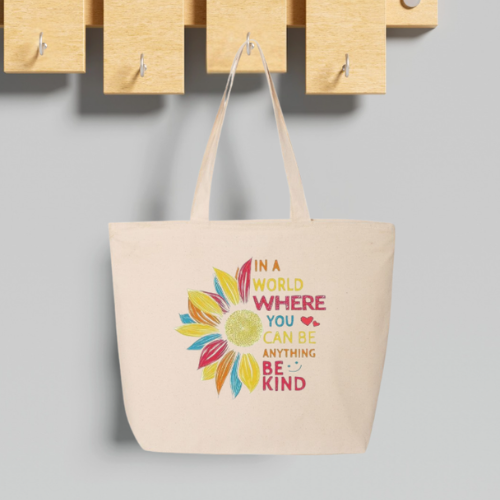 In a World Where You Can Be Anything Be Kind Large Canvas Tote Bag | Rainbow Sunflower Design | Pom Pom Petals