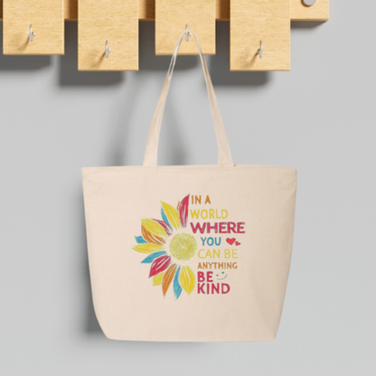 In a World Where You Can Be Anything Be Kind Large Canvas Tote Bag | Rainbow Sunflower Design | Pom Pom Petals