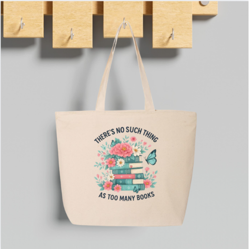 There's No Such Thing As Too Many Books Large Canvas Tote Bag | Floral Book Stack Design | Pom Pom Petals